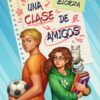 Hablo de... la 2.ª edición de «Una clase de amigos»